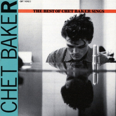 CHET BAKER - Let's Get Lost – The Best Of Chet Baker Sings