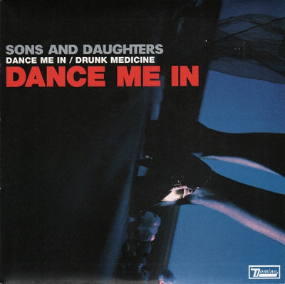 SONS AND DAUGHTERS - Dance Me In
