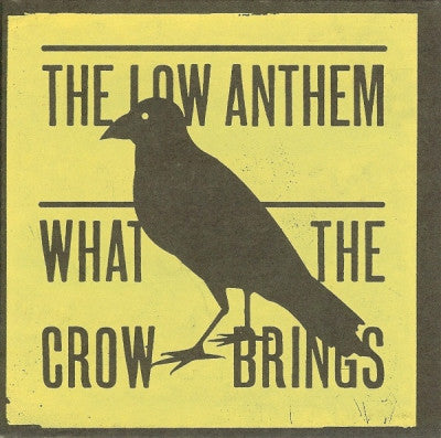 THE LOW ANTHEM - What The Crow Brings