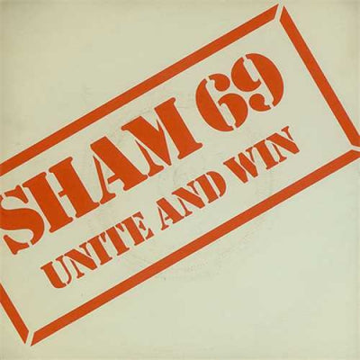SHAM 69 - Unite And Win / I'm A Man