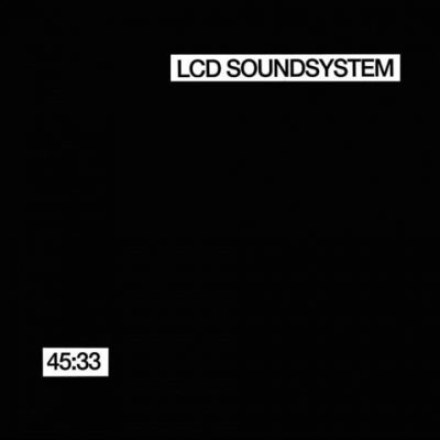 LCD SOUNDSYSTEM - 45:33