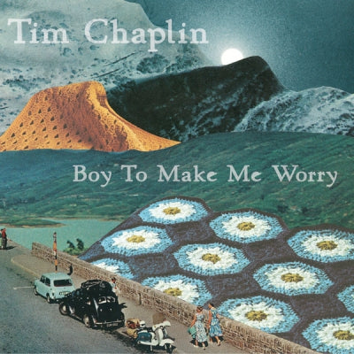 TIM CHAPLIN - Boy To Make Me Worry
