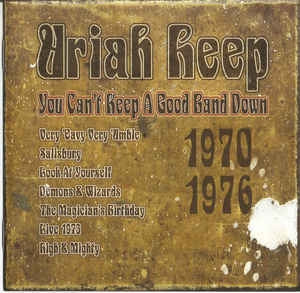 URIAH HEEP - You Can't Keep A Good Band Down