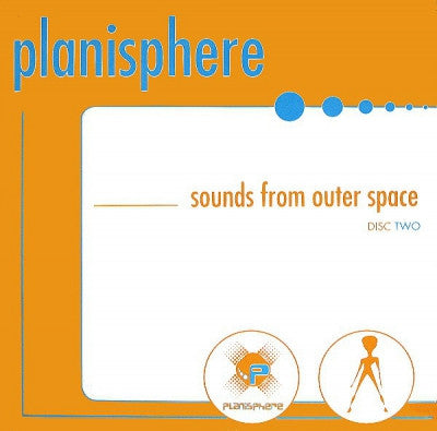 PLANISPHERE - Sounds From Outer Space (Disc Two)
