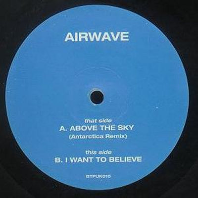 AIRWAVE - Above The Sky (Remix) / I Want To Believe