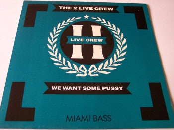 THE 2 LIVE CREW - We Want Some Pussy