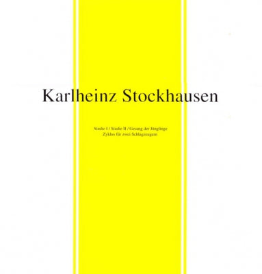 KARLHEINZ STOCKHAUSEN - Studie I / Studie II / Gesang Der Jünglinge / Zyklus Für Zwei Schlagzeugern
