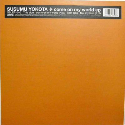 SUSUMU YOKOTA - Come On My World