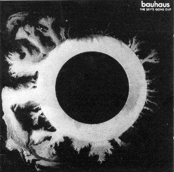 BAUHAUS - The Sky's Gone Out