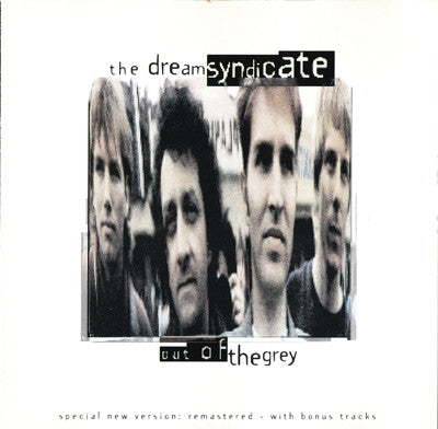 THE DREAM SYNDICATE - Out Of The Grey