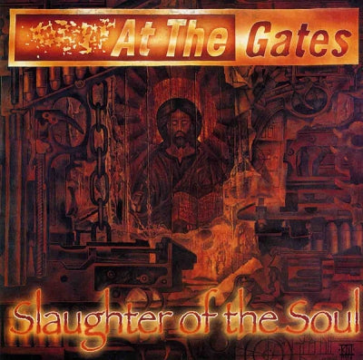 AT THE GATES - Slaughter Of The Soul