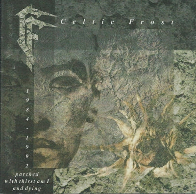 CELTIC FROST - Parched With Thirst Am I And Dying
