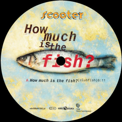 SCOOTER - How Much Is The Fish?