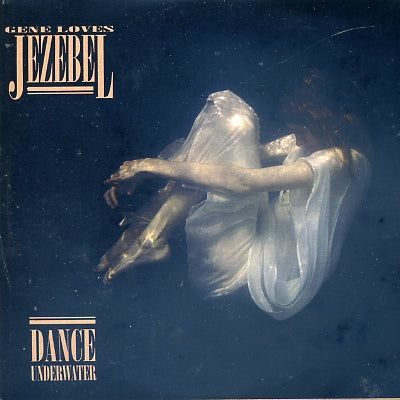 GENE LOVES JEZEBEL - Dance Underwater