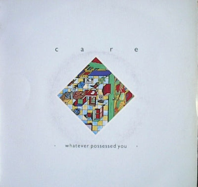 CARE - Whatever Possessed You