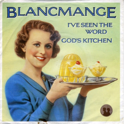 BLANCMANGE - I've Seen The Word / God's Kitchen