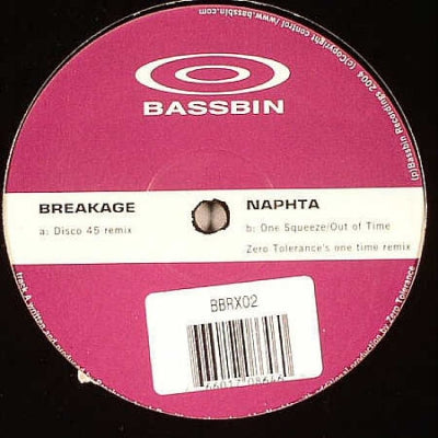 BREAKAGE / NAPHTA - Disco 45 (Remix) / One Squeeze/Out Of Time (Zero Tolerance's One Time Remix)