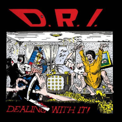 DIRTY ROTTEN IMBECILES (D.R.I.) - Dealing With It