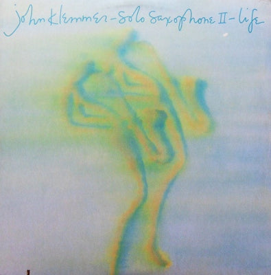 JOHN KLEMMER - Solo Saxophone II - Life