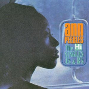ANN PEEBLES - The Hi Singles A's & B's
