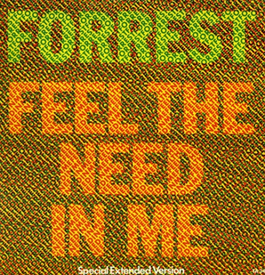 FORREST - Feel The Need In Me