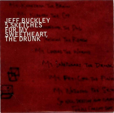 JEFF BUCKLEY - 5 Sketches For My Sweetheart, The Drunk