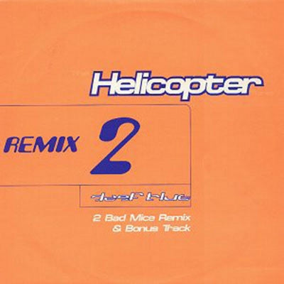 DEEP BLUE - Helicopter (Remix 2)