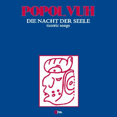 POPOL VUH - Die Nacht Der Seele - Tantric Songs