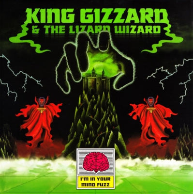 KING GIZZARD AND THE LIZARD WIZARD - I'm In Your Mind Fuzz