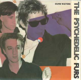 THE PSYCHEDELIC FURS - Dumb Waiters
