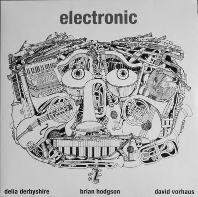 DELIA DERBYSHIRE / BRIAN HODGSON / DAVID VORHAUS - Electronic