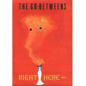 THE GO-BETWEENS - Right Here