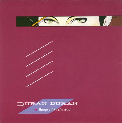 DURAN DURAN - Hungry Like The Wolf
