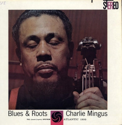 CHARLES MINGUS - Blues And Roots