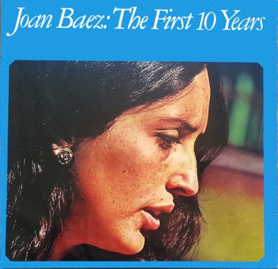 JOAN BAEZ - The First 10 Years