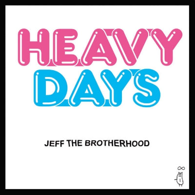 JEFF THE BROTHERHOOD - Happy Days