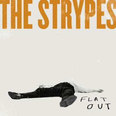 THE STRYPES - Flat Out