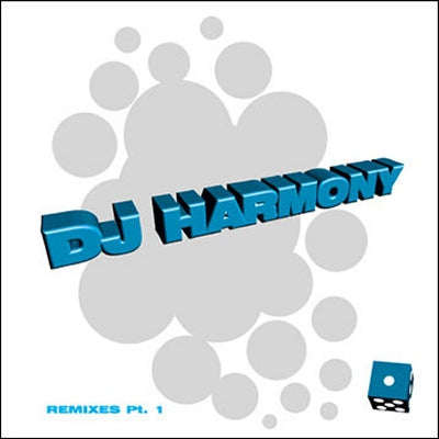 DJ HARMONY - Remixes Pt. 1