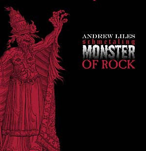 ANDREW LILES - Schmetaling Monster Of Rock