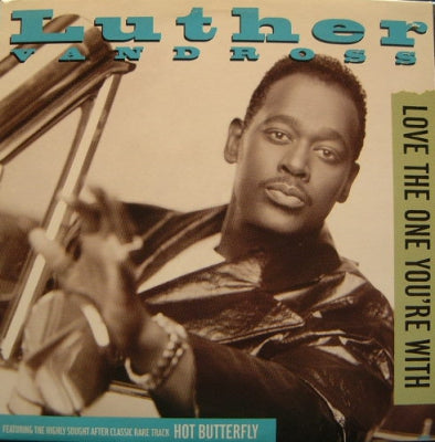 LUTHER VANDROSS - Love The One Your With