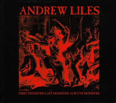 ANDREW LILES - First Monster Last Monster Always Monster