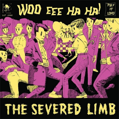 THE SEVERED LIMB - Woo Eee Ha Ha!