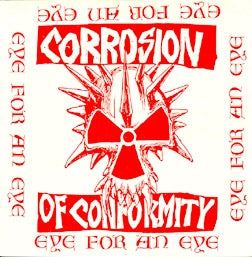 CORROSION OF CONFORMITY - Eye For An Eye