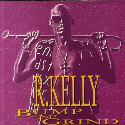 R. KELLY - Bump and Grind