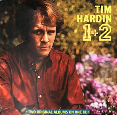 TIM HARDIN - Tim Hardin 1+2