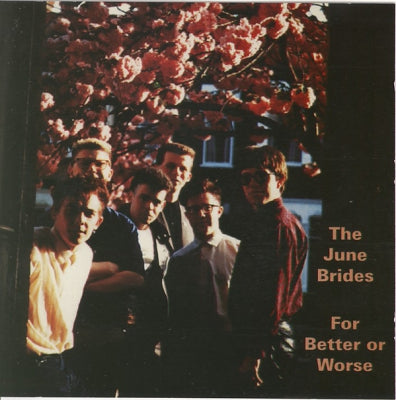 THE JUNE BRIDES - For Better Or Worse