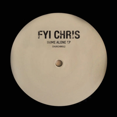 FYI CHRIS - Home Alone EP