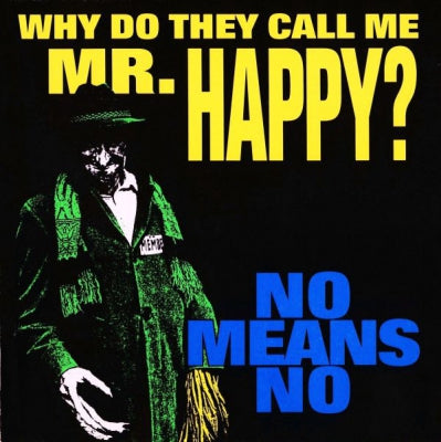 NOMEANSNO - Why Do They Call Me Mr. Happy?