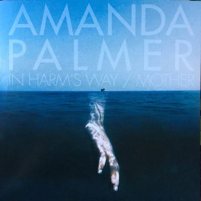 AMANDA PALMER - In Harm’s Way / Mother