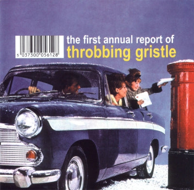 THROBBING GRISTLE - The First Annual Report Of Throbbing Gristle
